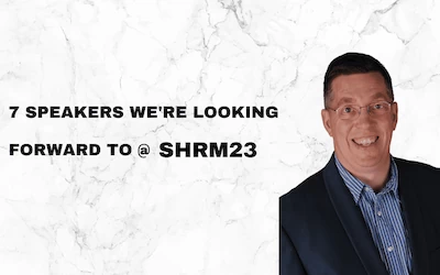 SHRM23 Speakers We're Looking Forward To